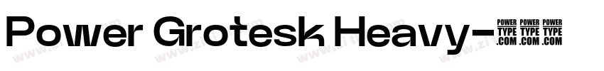 Power Grotesk Heavy字体转换